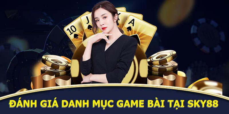 Khám phá thế giới game bài Sky88