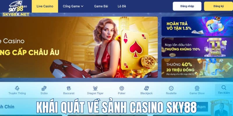 Khái quát về sảnh casino Sky88